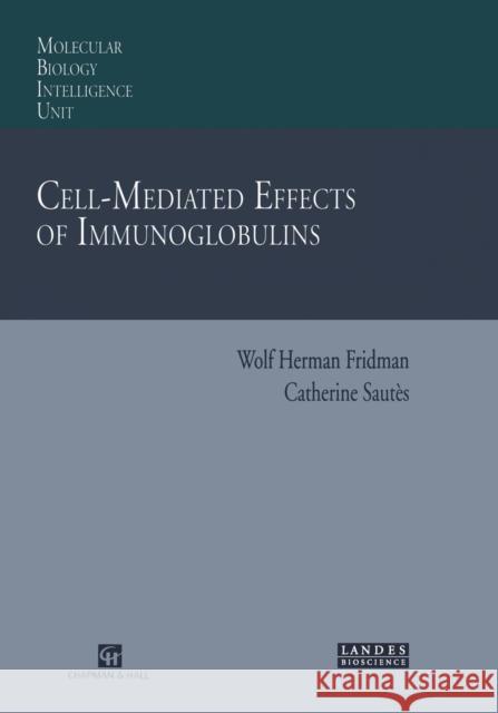 Cell-Mediated Effects of Immunoglobulins Wolf H. Fridman 9781461285014 Springer