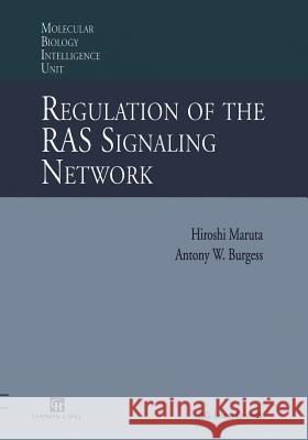 Regulation of the Ras Signalling Network Maruta, Hiroshi 9781461285021 Springer