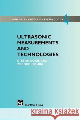 Ultrasonic Measurements and Technologies Stefan Kocis Zdenko Figura 9781461285090 Springer