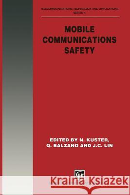 Mobile Communications Safety N. Kuster Q. Balzano James C. Lin 9781461285113 Springer