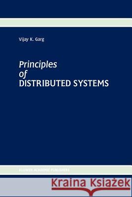 Principles of Distributed Systems Vijay K. Garg 9781461285670 Springer