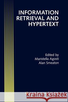 Information Retrieval and Hypertext Alan F. Smeaton 9781461285939