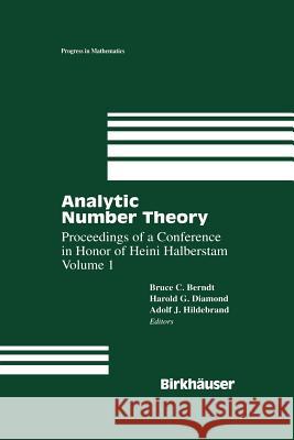 Analytic Number Theory: Proceedings of a Conference in Honor of Heini Halberstam Volume 1 Berndt, Bruce C. 9781461286455 Springer