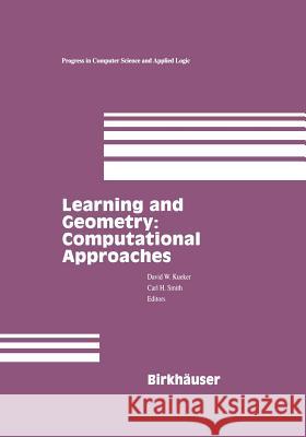 Learning and Geometry: Computational Approaches David Kueker Carl Smith 9781461286462 Springer