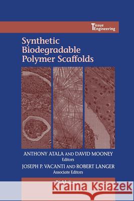 Synthetic Biodegradable Polymer Scaffolds  9781461286776 Springer