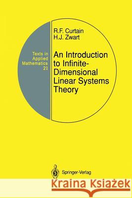 An Introduction to Infinite-Dimensional Linear Systems Theory Ruth F. Curtain Hans Zwart 9781461287025