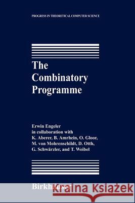 The Combinatory Programme Erwin Engeler 9781461287162 Springer
