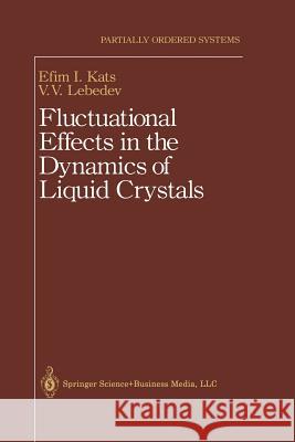 Fluctuational Effects in the Dynamics of Liquid Crystals  9781461287384 Springer