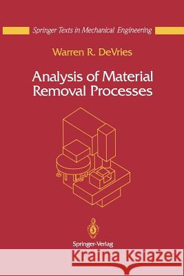 Analysis of Material Removal Processes Warren R. DeVries 9781461287599 Springer