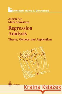 Regression Analysis: Theory, Methods, and Applications Sen, Ashish 9781461287896 Springer