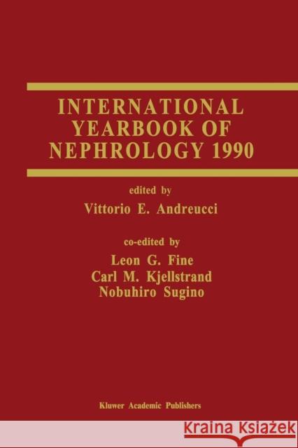 International Yearbook of Nephrology 1990 L. F. Fine Leon F. Fine 9781461288022 Springer