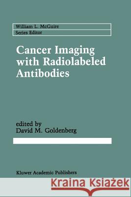 Cancer Imaging with Radiolabeled Antibodies David M David M. Goldenberg 9781461288053 Springer