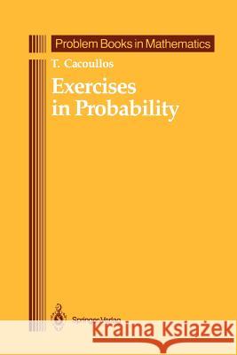 Exercises in Probability T. Cacoullos 9781461288633 Springer