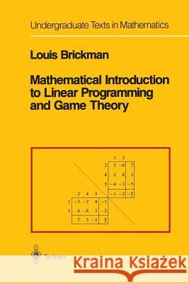 Mathematical Introduction to Linear Programming and Game Theory Louis Brickman 9781461288695 Springer