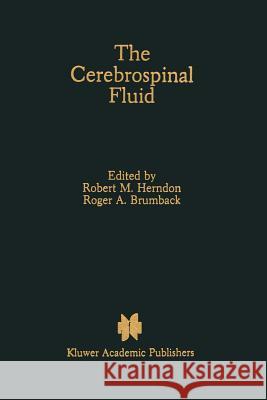 The Cerebrospinal Fluid Robert M. Herndon Roger A. Brumback 9781461288817 Springer