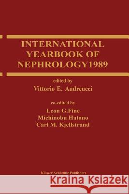 International Yearbook of Nephrology 1989 V. E. Andreucci Michinobu Hatano C. M. Kjellstrand 9781461289340