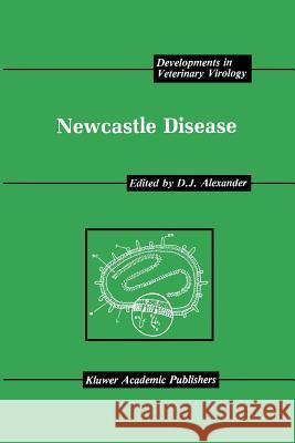 Newcastle Disease D. J D. J. Alexander 9781461289876 Springer