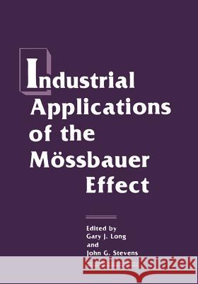 Industrial Applications of the Mössbauer Effect Long, G. J. 9781461290216 Springer