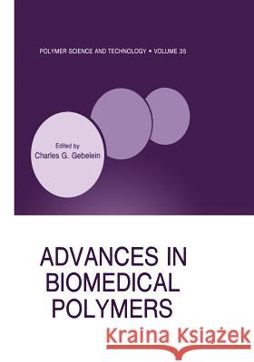 Advances in Biomedical Polymers  9781461290223 Springer