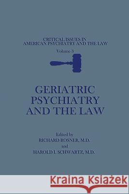 Geriatric Psychiatry and the Law Richard Rosner 9781461290346 Springer