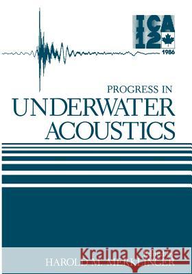 Progress in Underwater Acoustics Harold Merklinger 9781461290438 Springer