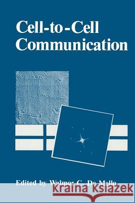 Cell-To-Cell Communication De Mello, Walmor C. 9781461290667 Springer