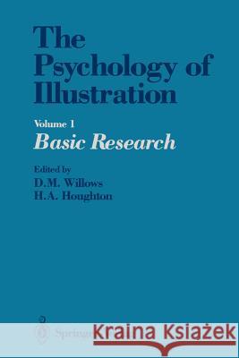 The Psychology of Illustration: Volume 1 Basic Research Willows, Dale M. 9781461291107