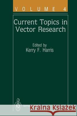 Current Topics in Vector Research: Volume 4 Coan, M. E. 9781461291268 Springer