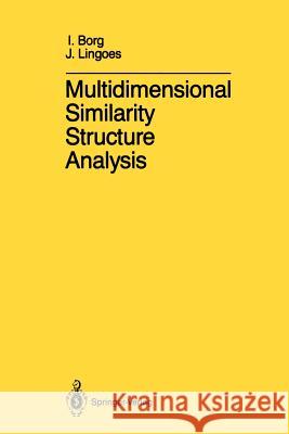 Multidimensional Similarity Structure Analysis I. Borg J. Lingoes 9781461291473 Springer