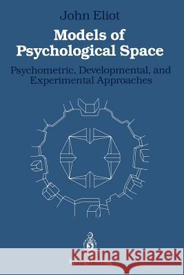 Models of Psychological Space: Psychometric, Developmental, and Experimental Approaches Stumpf, Heinrich 9781461291565 Springer