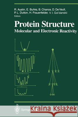 Protein Structure: Molecular and Electronic Reactivity Austin, Robert 9781461291596