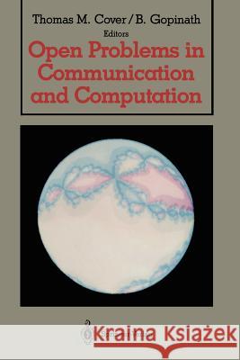 Open Problems in Communication and Computation Thomas M. Cover B. Gopinath 9781461291626 Springer