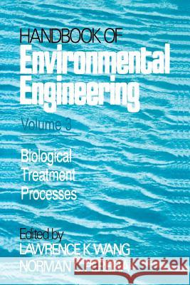 Biological Treatment Processes: Volume 3 Wang, Lawrence K. 9781461291763 Humana Press