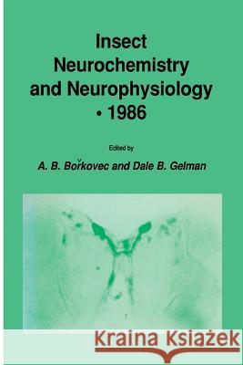 Insect Neurochemistry and Neurophysiology - 1986 Borkovec, A. B. 9781461291817 Humana Press