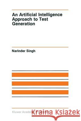 An Artificial Intelligence Approach to Test Generation Narinder Singh 9781461291831 Springer