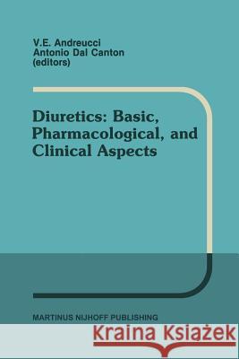 Diuretics: Basic, Pharmacological, and Clinical Aspects: Proceedings of the International Meeting on Diuretics, Sorrento, Italy, May 26-30, 1986 Andreucci, V. E. 9781461292272 Springer
