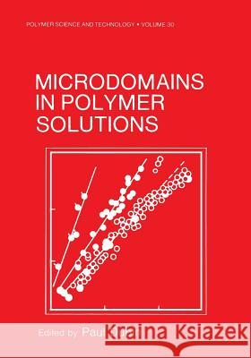 Microdomains in Polymer Solutions  9781461292555 Springer