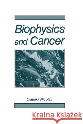 Biophysics and Cancer Giampietro Gasparini 9781461292586