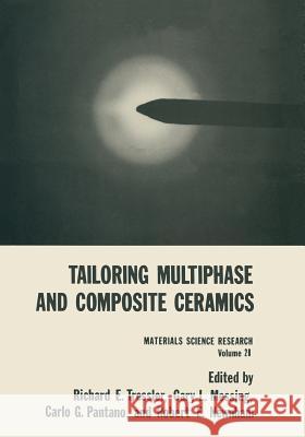 Tailoring Multiphase and Composite Ceramics  9781461293095 Springer