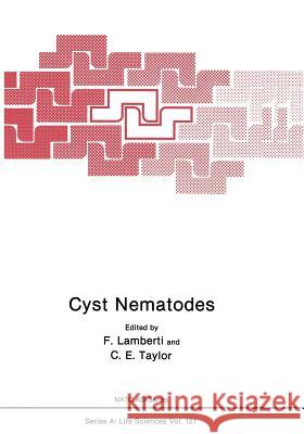 Cyst Nematodes F. Lamberti C. E. Taylor 9781461293187 Springer