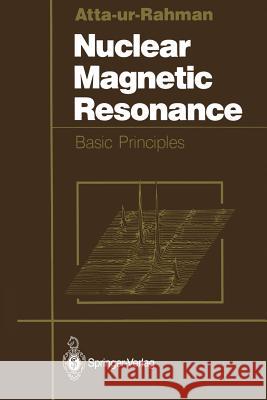 Nuclear Magnetic Resonance: Basic Principles T. I. Atta-Ur-Rahman 9781461293507 Springer