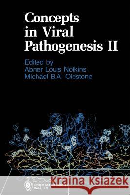 Concepts in Viral Pathogenesis II Abner Louis Notkins Michael Oldstone 9781461293750 Springer