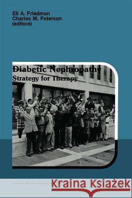 Diabetic Nephropathy: Strategy for Therapy Friedman, E. a. 9781461294108 Springer