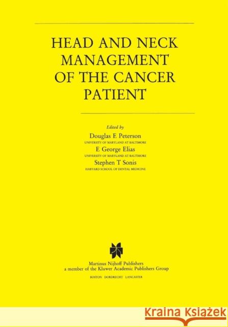 Head and Neck Management of the Cancer Patient Douglas E E. Georg Stephen T. Sonis 9781461294115