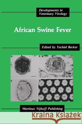 African Swine Fever Yechiel Becker 9781461294375 Springer