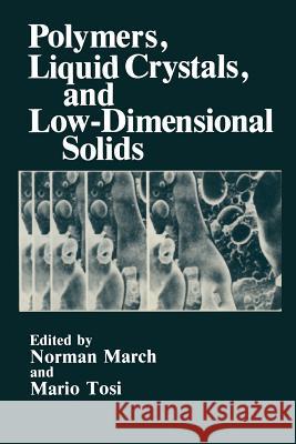 Polymers, Liquid Crystals, and Low-Dimensional Solids Norman H Mario P Norman H. March 9781461294481 Springer