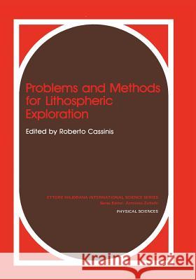 Problems and Methods for Lithospheric Exploration Roberto Cassinis 9781461294511 Springer