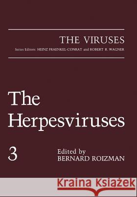 The Herpesviruses: Volume 3 Roizman, Bernard 9781461294566