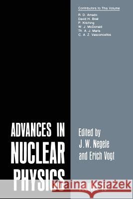 Advances in Nuclear Physics: Volume 15 Negele, J. W. 9781461294757 Springer
