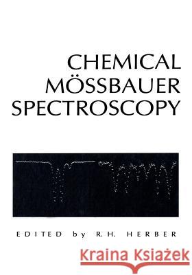 Chemical Mössbauer Spectroscopy Herber, R. H. 9781461294795 Springer